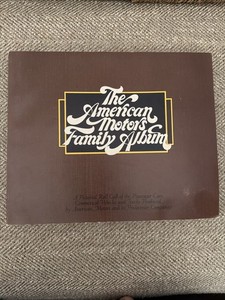 1976 The American Motors Family Album Hudson Essex Nash Rambler Jeffery