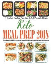 Keto Meal Prep 2018 : The Essential Ketogenic Diet Meal Prep Guid