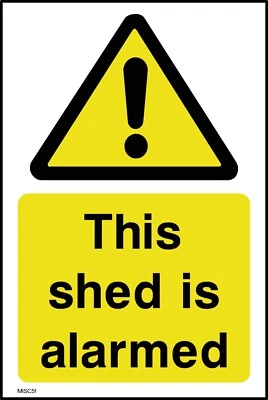 This Shed is Alarmed Sign or Sticker - All Materials & Sizes (MISC51)