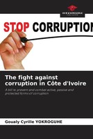 Goualy Cyrille Yokroguhe | The Fight Against Corruption In CôTe D'ivoire | Buch