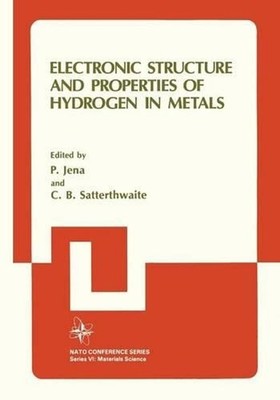 Electronic Structure and Properties of Hydrogen in Metals by C.B. Satterthwaite 