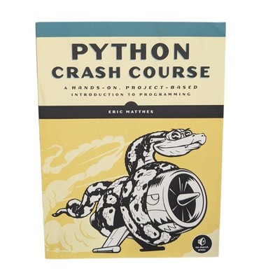 Python Crash Course : A Hands-On Project-Based Introduction to Programming New
