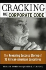 Cracking the Corporate Code : The Revealing Success Stories of 32