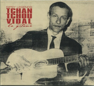 Gipsy Legends Tchan Tchou Vidal La Gitane