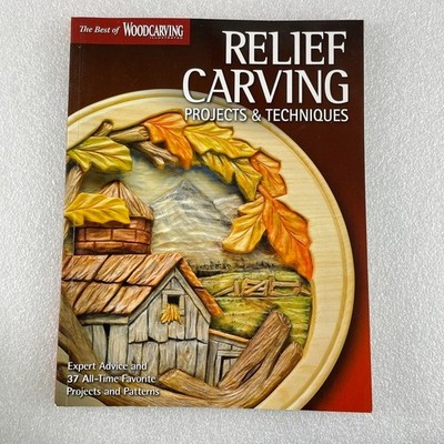 Relief Carving Projects & Techniques - Best of Woodcarving Illustrated - TPB
