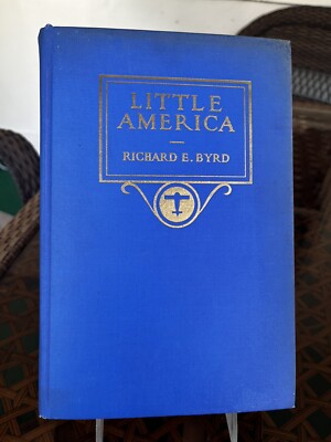 Little America Richard E Byrd Signed First Edition 1930 Antartica Exploration