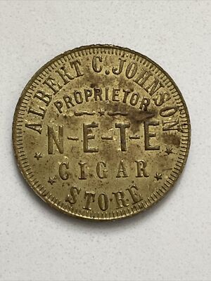 Cigar Store Trade Token N-E-T-E NETE Albert C Johnson Proprietor 5¢ Pennsylvania