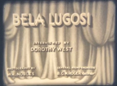 Bela Lugosi On  Intimate Interviews  (1931) Super 8mm Film, Sound, Dorothy West