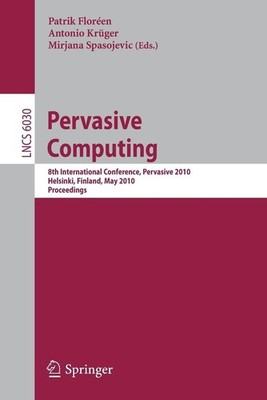 Pervasive Computing: 8th International Conference, Pervasive 2010, Helsinki, Fin