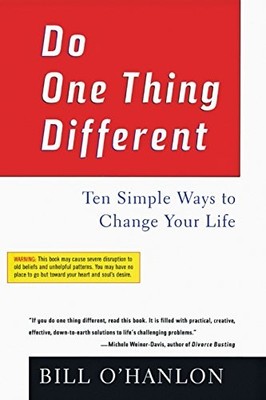 Do One Thing Different, O'hanlon, Bill