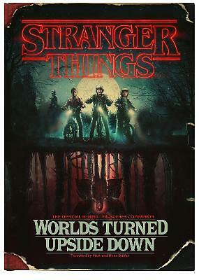 Stranger Things: Worlds Turned Upside Down: The Official Behind-The-Scenes...
