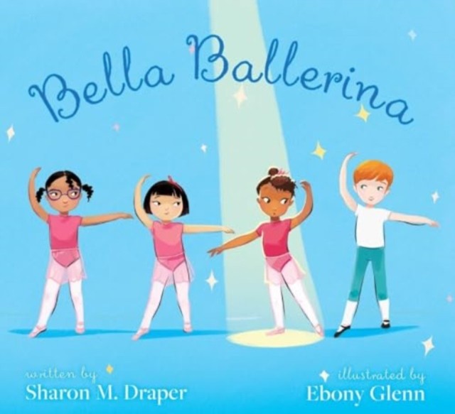 Bella Ballerina by Sharon M Draper HARDBACK 9781534463967