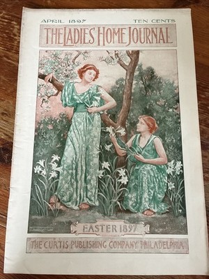 LADIES HOME JOURNAL April 1897 Will Hicok Low Easter Cover, People of Dickens