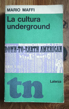 Mario Maffi , La cultura underground, Laterza, II edizione 1973
