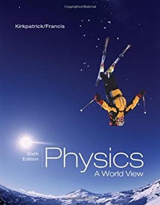 Physics : A World View Hardcover Gregory E., Kirkpatrick, Larry F