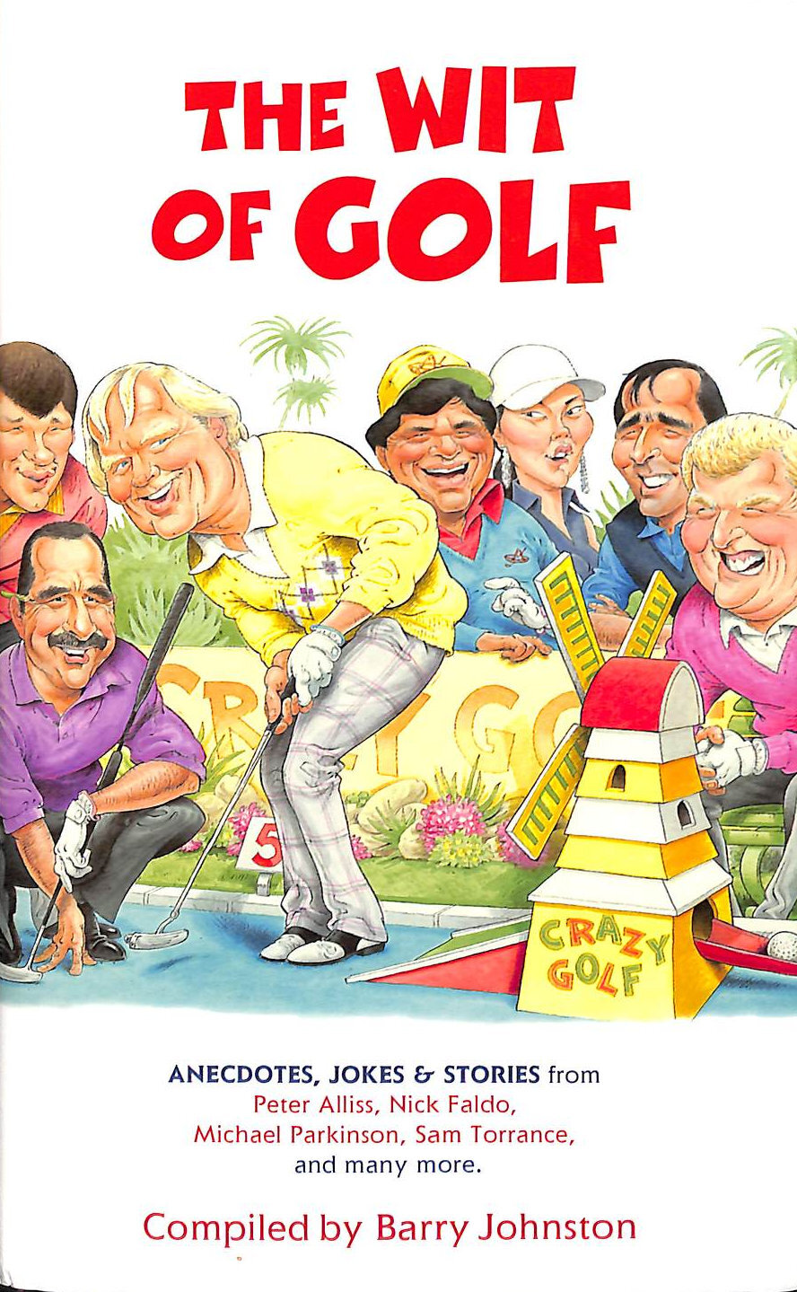 The Wit of Golf by Johnston, Barry