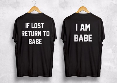 If Lost Return To Babe I Am The Babe T 