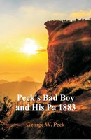 Peck's Bad Boy And His Pa 1883 George W. Peck Taschenbuch Englisch 2018
