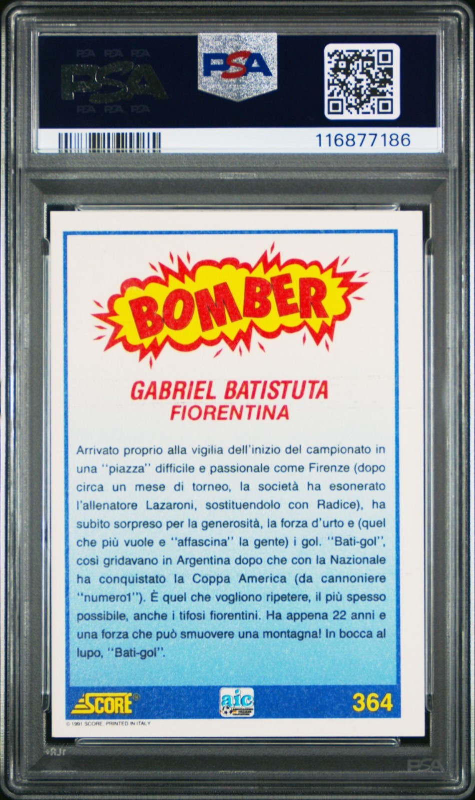 1991 SCORE ITALIAN 364 Bomber GABRIEL BATISTUTA PSA 7 Argentina World Cup messi view 2