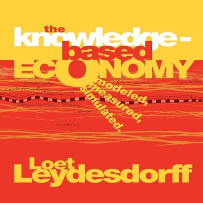 The Knowledge-Based Economy Modeled Measured Simulated Loet Leyde