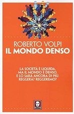 Il mondo denso - Roberto Volpi (Lindau) [2018]