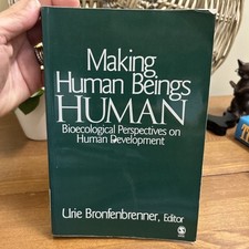 Making Human Beings Human: Bioecological Pers...