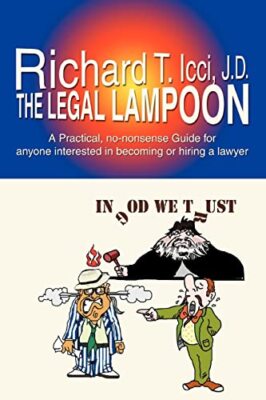 Der legale Lampoon: Ein praktischer, unkomplizierter Leitfaden für alle, die sich für...
