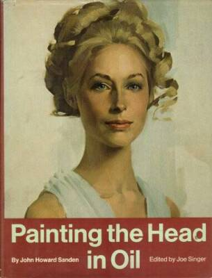 #ad Painting the Head in Oil Hardcover By John Howard Sanden GOOD $10.65
