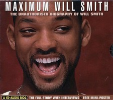 CD Will Smith - Maximum Will Smith: The Unauthorised Biography Of Will Smith