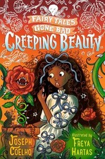 Joseph Coelho Creeping Beauty: Fairy Tales Gone Bad (Paperback) (UK IMPORT)