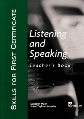 Skills for First Certificate Listening and Speaking: Teacher s Book, Malcol ...