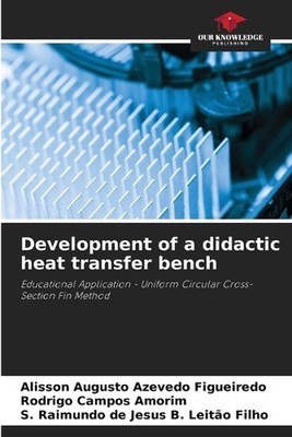Development of a didactic heat transfer bench by Alisson Augusto Azevedo Figueir