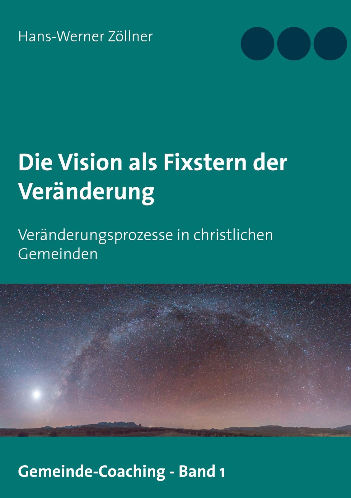 Thumbnail - Hans-werner Zöllner | Die Vision Als Fixstern Der Veränderung |