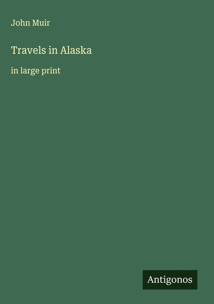 John Muir | Travels In Alaska | Buch | Englisch (2025) | In Large Print-image