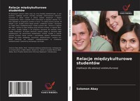 Solomon Abay | Relacje Mi¿Dzykulturowe StudentóW | Taschenbuch | Polnisch (2021)