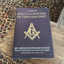 A New Encyclopaedia of Freemason Combined Edition Waite, Arthur Edward Hardback