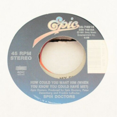 SPIN DOCTORS - HOW COULD YOU WANT HIM / HARD TO EXIST - 45RPM 7'' SINGLE VG+ EPIC