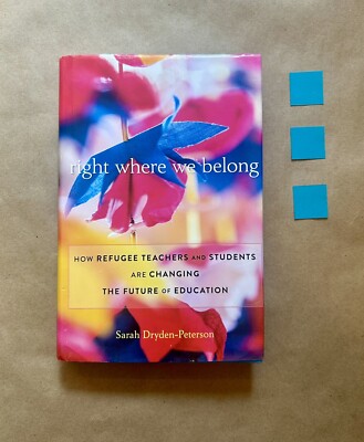 Right Where We Belong : How Refugee Teachers and Students Are Changing the...
