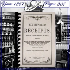 1867 Six Hundred Receipts Worth Their Weight In Gold 307 Pages
