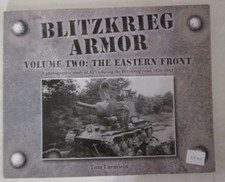 Blitzkrieg Armor Volume Two: The Eastern Front, 134 pgs, full of BW photos