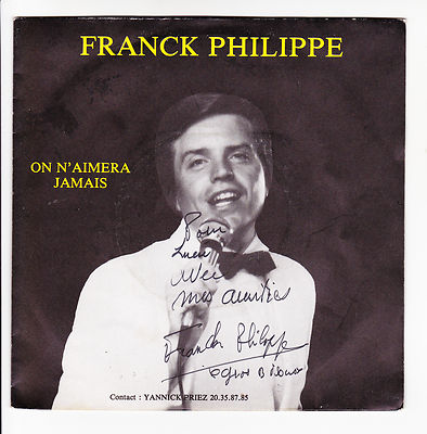 Franck PHILIPPE Vinyl 45T 7'' ON NEVER LOVE - LIKE BEFORE Widmung RAR
