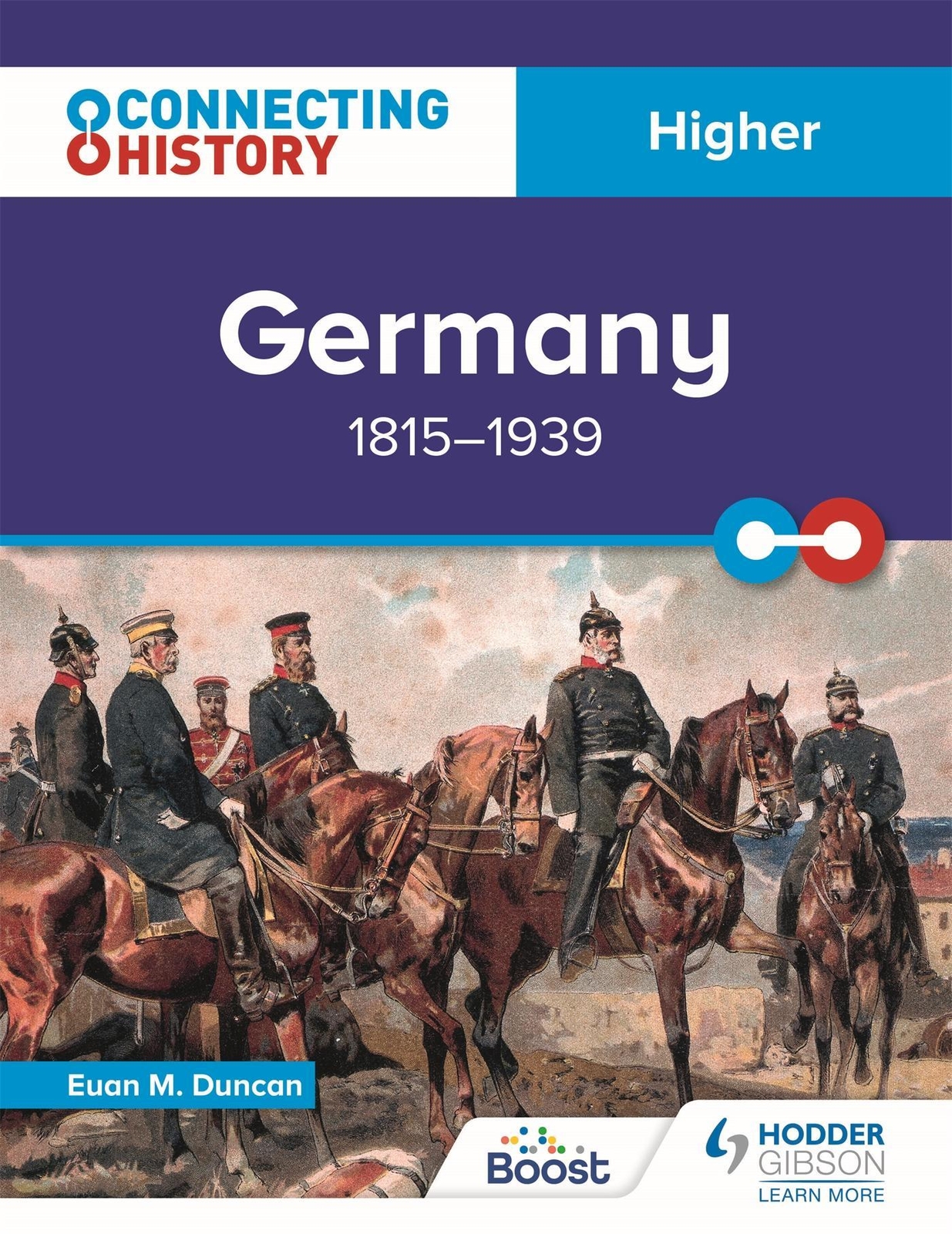 Connecting History: Higher Germany, 1815-1939, Euan M. Duncan