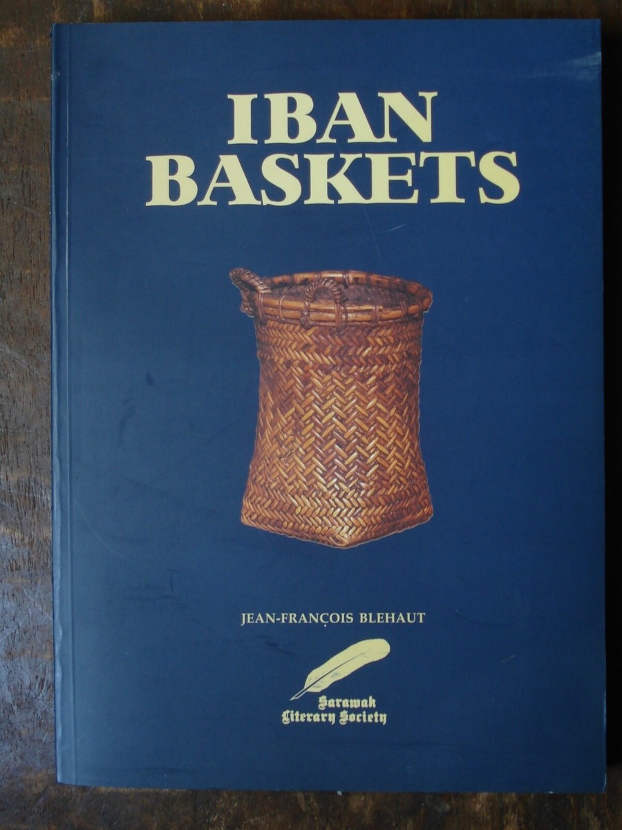 洋書 IBAN BASKETS by JEAN-FRANCOIS BLEHAUT Iban baskets by jean francois Blehaut, 1994 paperback, 1st edition