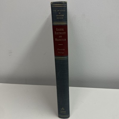 Classical Electricity and Magnetism -Hardcover- by Panofsky & Phillips 1955