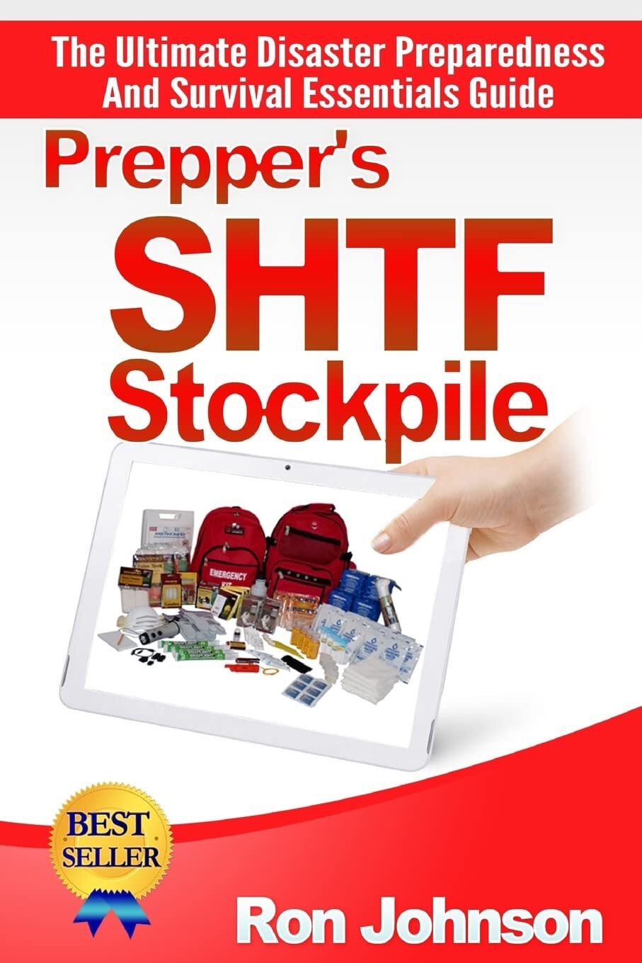 Prepper's SHTF Stockpile: The Ultimate Disaster Preparedness And Survival Essen - Image 2
