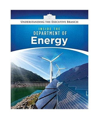 Inside the Department of Energy [Understanding the Executive Branch], Peters, Je