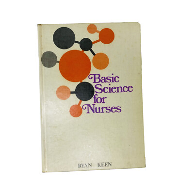 Basic Science for Nurses - Book Ryan Keen Vintage 1970 Nursing Medical RARE !