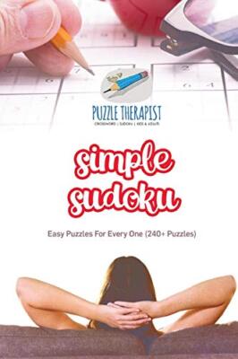 Simple Sudoku - Easy Puzzles For Every One (240+ Puzzles) by Puzzle Therapist...