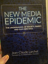 Like New!The New Media Epidemic By Larchet