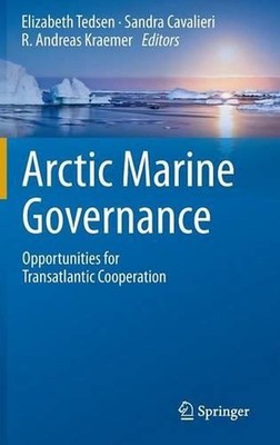 Arctic Marine Governance: Opportunities for Transatlantic Cooperation by Elizabe